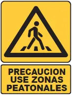 SEÑALETICA 155A PRECAUCION USE ZONA PEATONAL 28x36