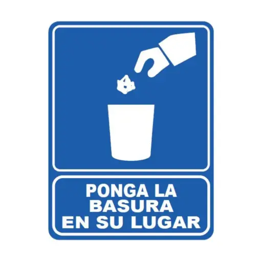 SEÑALETICA 02 PONGA LA BASURA EN SU LUGAR