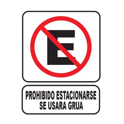 SEÑALETICA 06A PRO ESTACIONARSE SE USARA GRUA 