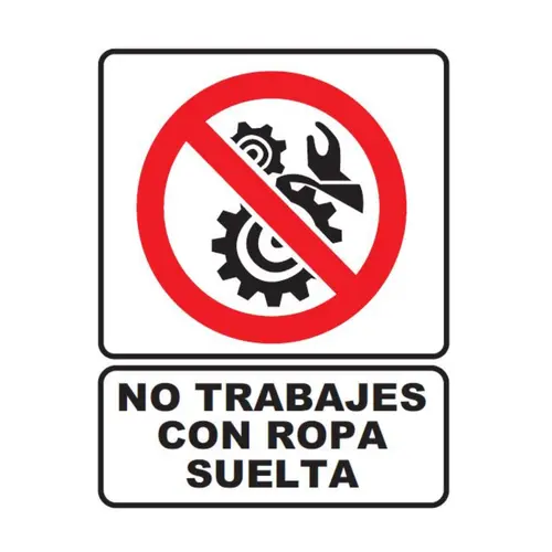 [SEÑ82-36] SEÑALETICA 82 NO TRABAJES CON ROPA SUELTA 28x36